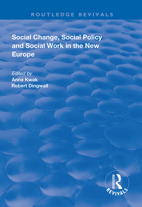 SOCIAL CHANGE SOCIAL POLICY AND SOCIAL WORK IN THE NEW EUROPE First published - photo 1