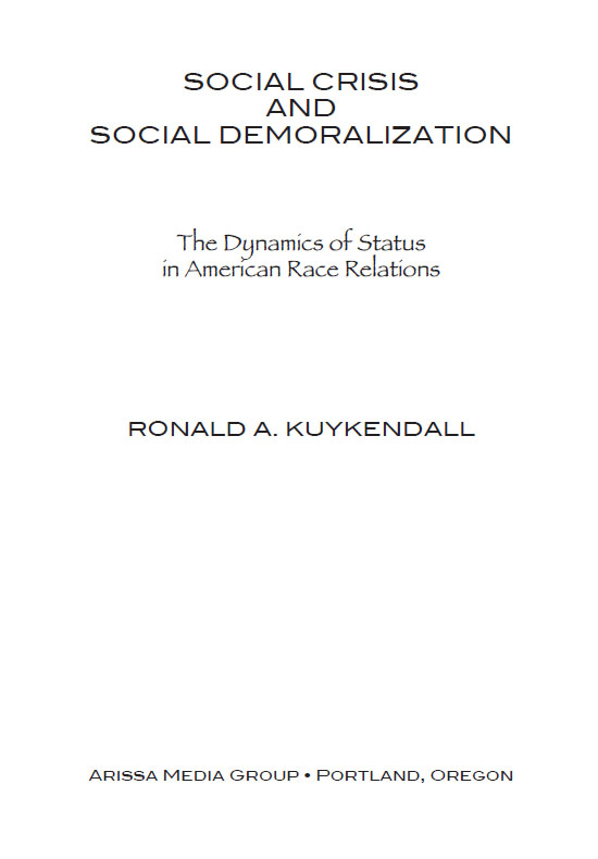 SOCIAL CRISIS AND SOCIAL DEMORALIZATION The Dynamics of Status in American - photo 1