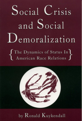 Unknown Social Crisis And Social Demoralization: The Dynamics Of Status In American Race Relations