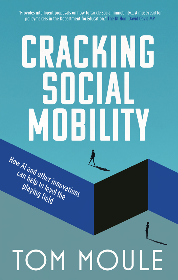 In Cracking Social Mobility How AI and Other Innovations Can Help to Level the - photo 1