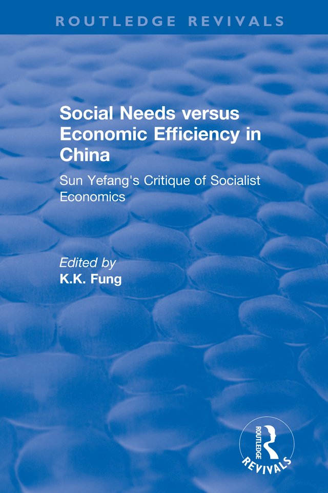 Social Needs versus Economic Efficiency in China Sun Yefangs Critique of - photo 1