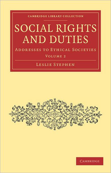 The Ethical Library SOCIAL RIGHTS AND DUTIES ADDRESSES TO ETHICAL SOCIETIES - photo 1