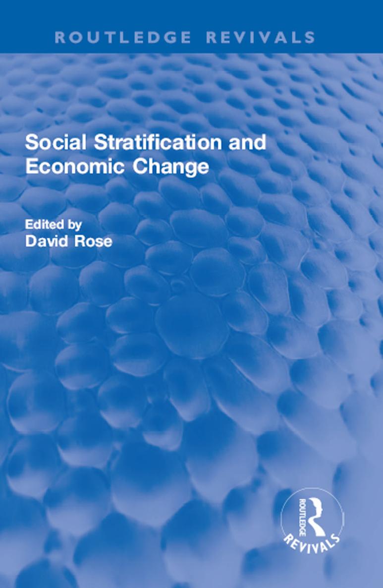 Routledge Revivals Social Stratification and Economic Change Social - photo 1