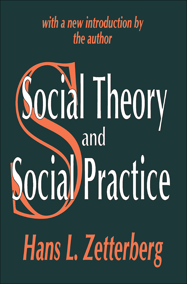 Social Theory and Social Practice Originally published in 1962 by The - photo 1