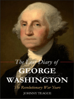 Johhny Teague - The Lost Diary of George Washington: The Revolutionary War Years