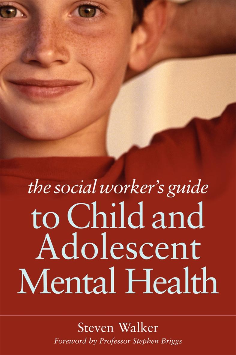 the social workers guide to Child and Adolescent Mental Health of related - photo 1