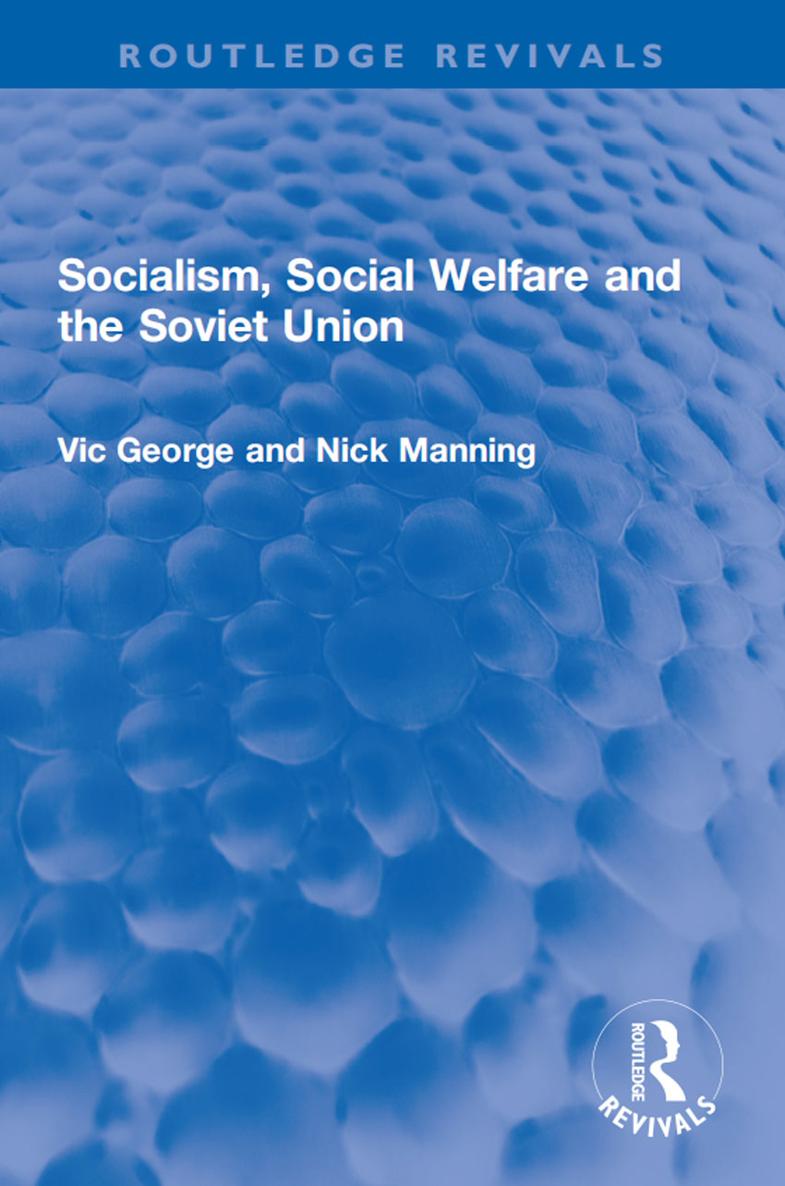 Routledge Revivals Socialism Social Welfare and the Soviet Union First - photo 1