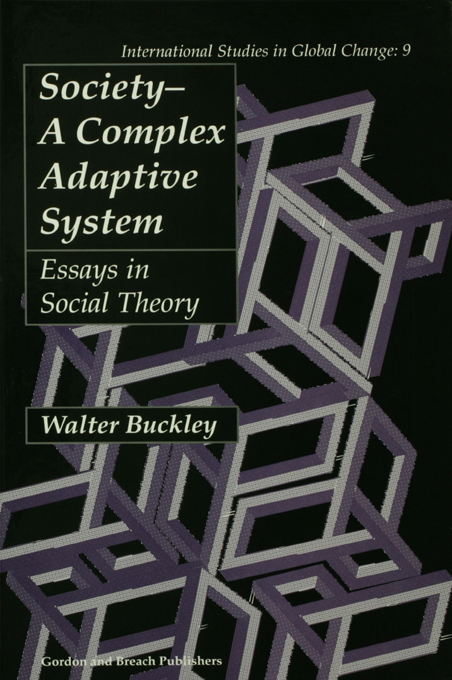 Society A Complex Adaptive System INTERNATIONAL STUDIES IN GLOBAL CHANGE Edited - photo 1