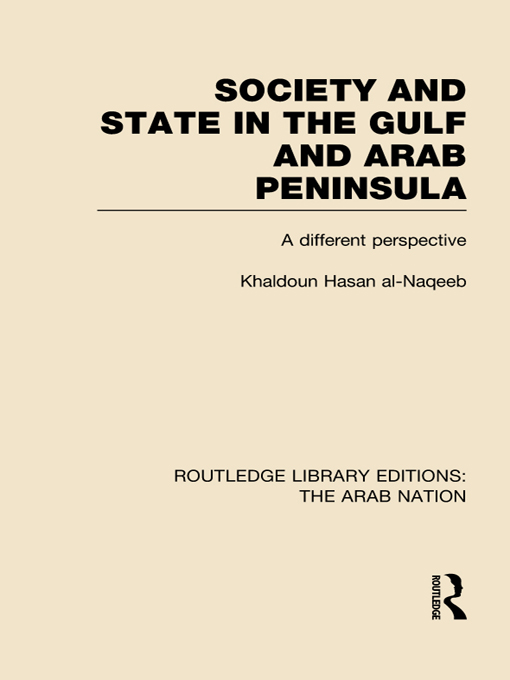 ROUTLEDGE LIBRARY EDITIONS THE ARAB NATION SOCIETY AND STATE IN THE GULF AND - photo 1