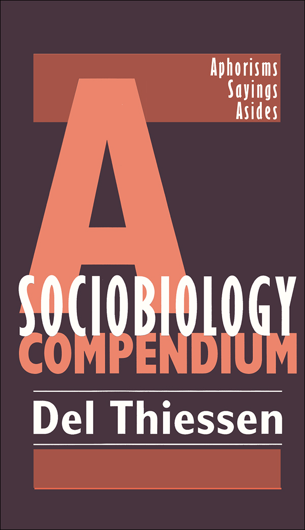 A SOCIOBIOLOGY COMPENDIUM First published 1998 by Transaction Publishers - photo 1