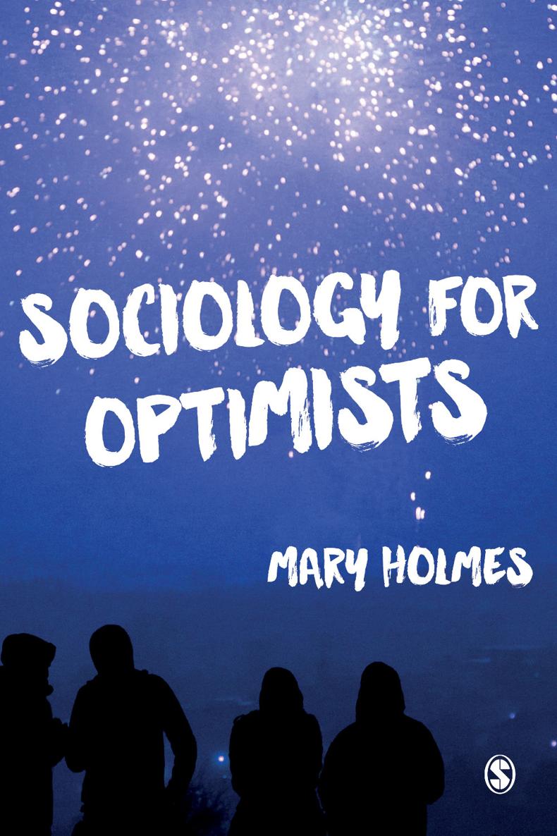 Sociology for Optimists To Stevi Jackson Lynn Jamieson Sue Scott Liz Stanley - photo 1