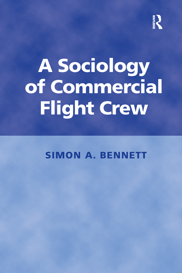 A SOCIOLOGY OF COMMERCIAL FLIGHT CREW For Alex and Jack Aviation is a fine - photo 1