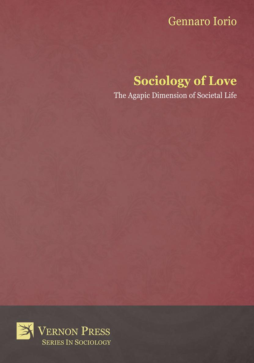 Sociology of Love Gennaro Iorio Copyright 2015 Vernon Press an imprint of - photo 1