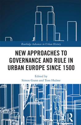 Simon Gunn New Approaches to Governance and Rule in Urban Europe Since 1500