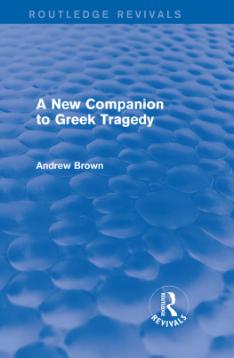 Andrew Brown - A New Companion to Greek Tragedy (Routledge Revivals)