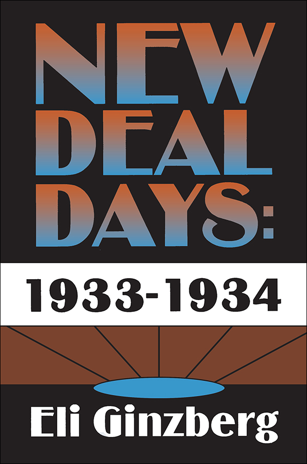 NEW DEAL DAYS 1933-1934 First published 1997 by Transaction Publishers - photo 1