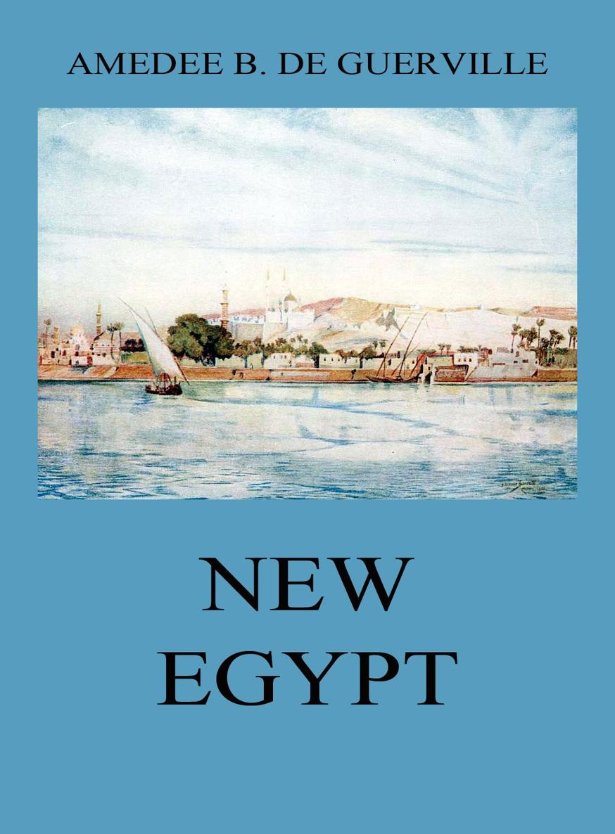 New Egypt AMEDEE BAILLOT DE GUERVILLE New Egypt A Baillot de Guerville - photo 1