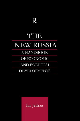 Ian Jeffries - The New Russia: A Handbook of Economic and Political Developments