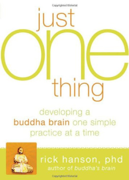 Rick Hanson - Just one thing : developing a Buddha brain one simple practice at a time