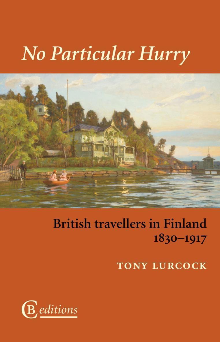 No Particular Hurry BRITISH TRAVELLERS IN FINLAND 18301917 Tony Lurcock - photo 1