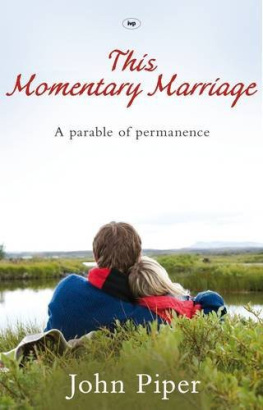 John Piper - This momentary marriage : a parable of permanence