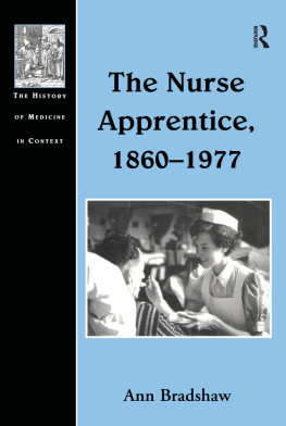 Ann Bradshaw The Nurse Apprentice, 1860–1977