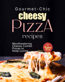 Sweet Gourmet-Chic Cheesy Pizza Recipes