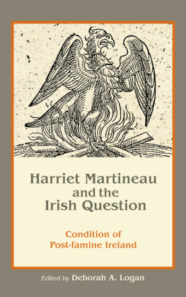 Deborah Anna Logan (editor) - Harriet Martineau and the Irish Question: Condition of Post-famine Ireland