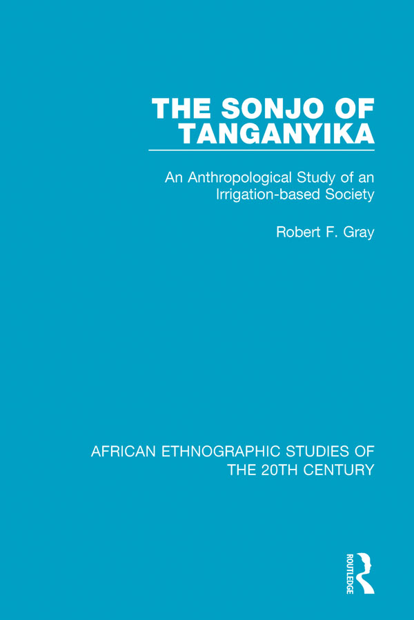 AFRICAN ETHNOGRAPHIC STUDIES OF THE 20TH CENTURY Volume 34 THE SONJO OF - photo 1