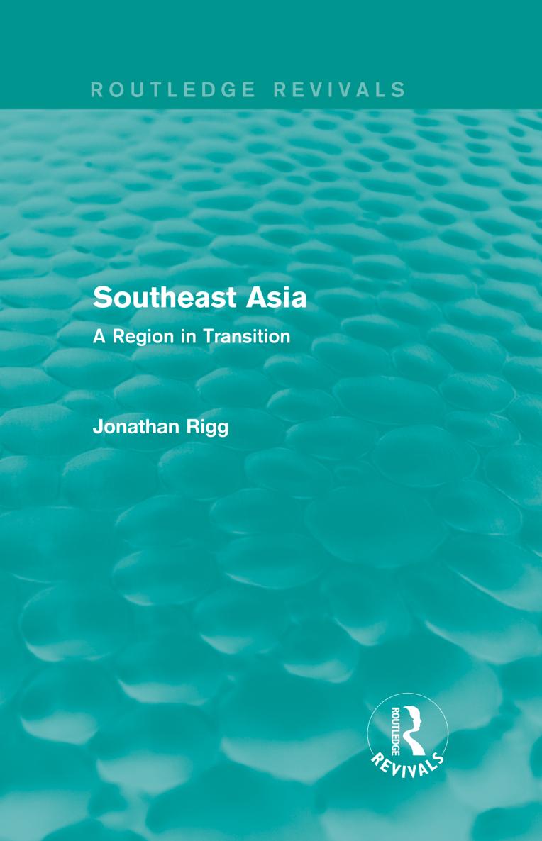 Routledge Revivals Southeast Asia Southeast Asia A Region in Transition - photo 1