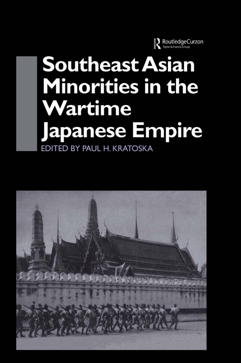SOUTHEAST ASIAN MINORITIES IN THE WARTIME JAPANESE EMPIRE SOUTHEAST ASIAN - photo 1