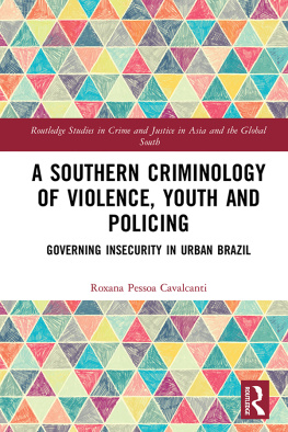 Roxana Pessoa Cavalcanti - A Southern Criminology of Violence, Youth and Policing
