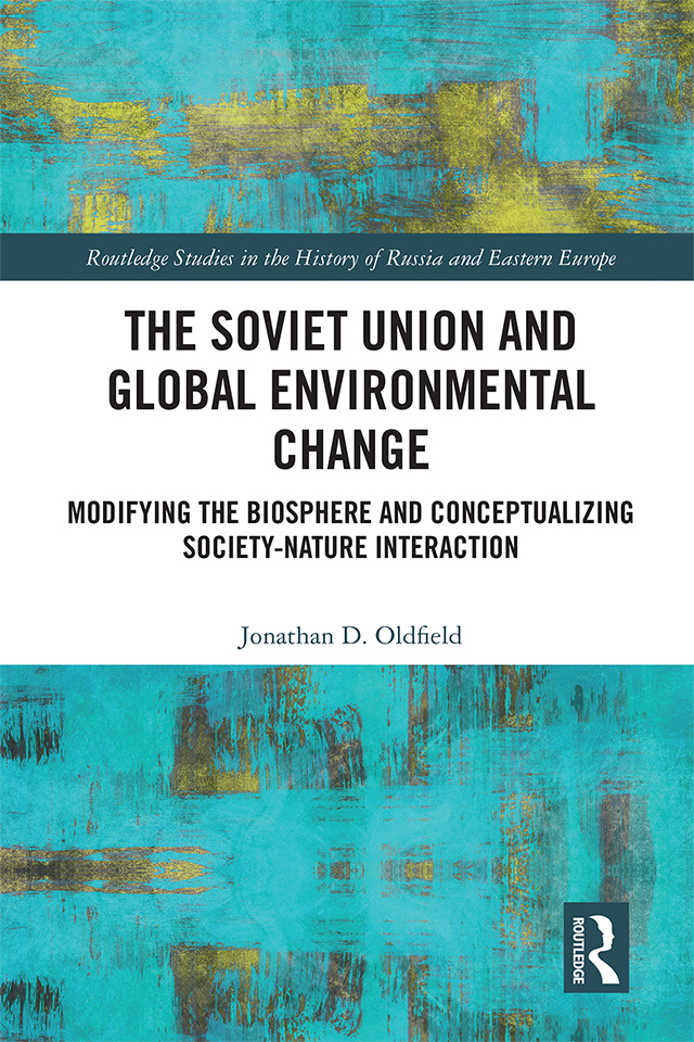 The Soviet Union and Global Environmental Change This book argues that the - photo 1