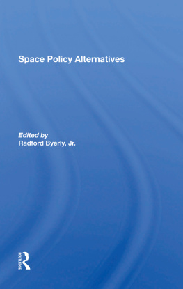 Radford Byerly Jr. Space Policy Alternatives