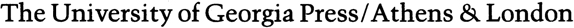 Paperback edition 2016 1988 by the University of Georgia Press Athens Georgia - photo 3