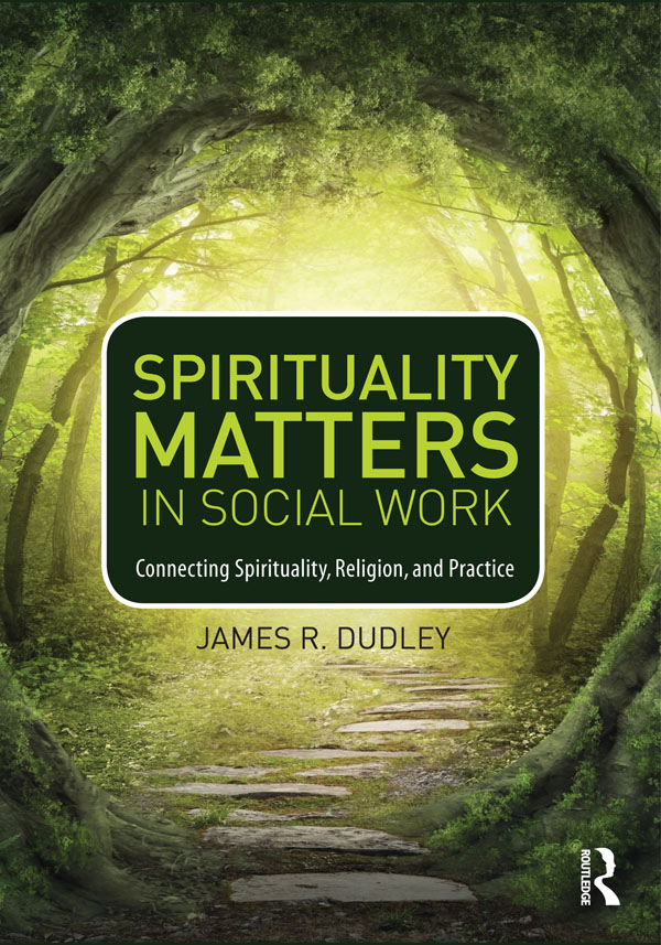 Spirituality Matters in Social Work Offering a focus that is lacking or not - photo 1