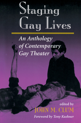 John M Clum Staging Gay Lives: An Anthology Of Contemporary Gay Theater