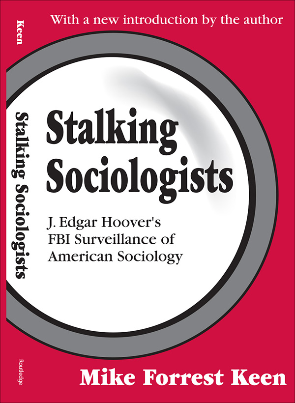 Stalking Sociologists Stalking Sociologists J Edgar Hoovers FBI Surveillance - photo 1