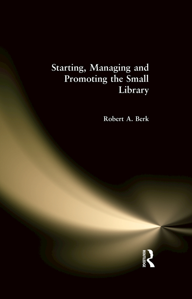 Starting MANAGING and Promoting the SMALL LIBRARY Starting Managing and - photo 1