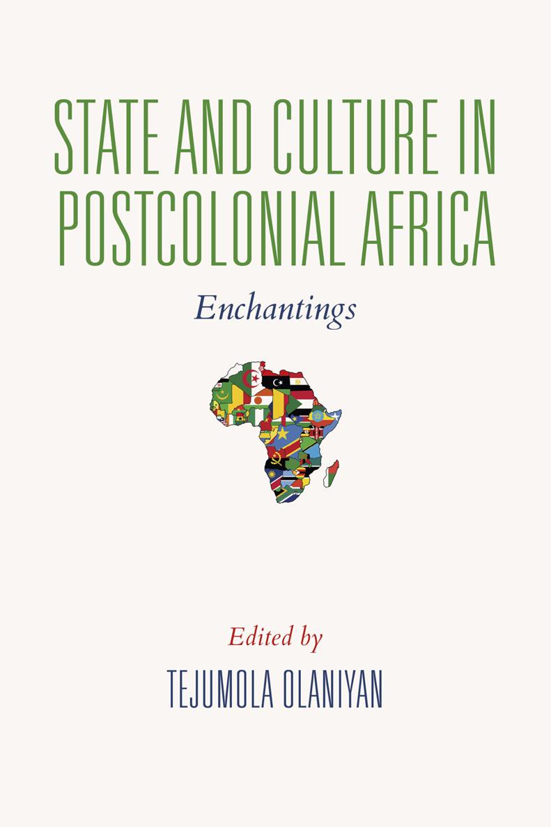 STATE AND CULTURE IN POSTCOLONIAL AFRICA AFRICAN EXPRESSIVE CULTURES Patrick - photo 1