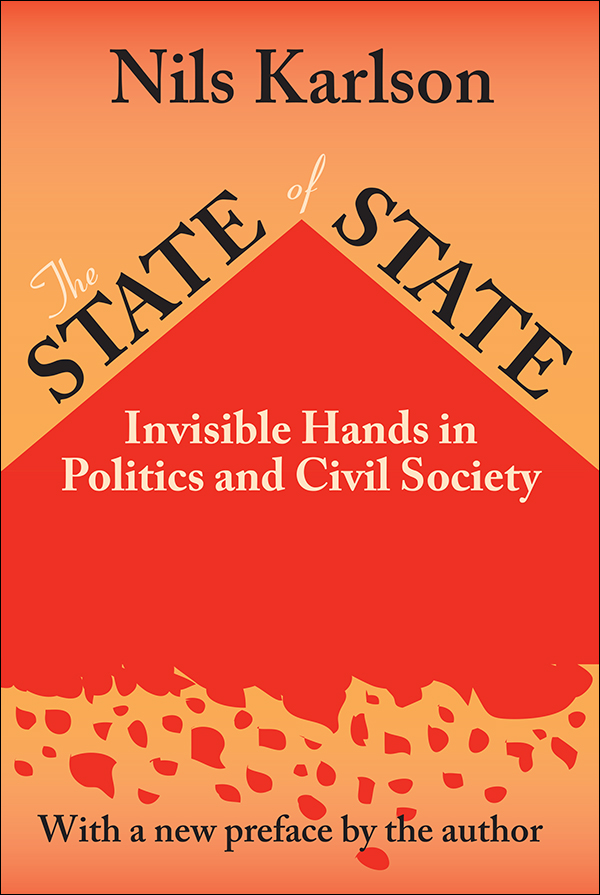 The STATE of STATE The STATE of STATE Invisible Hands in Politics and Civil - photo 1