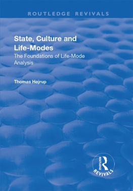 Thomas Højrup State, Culture and Life-Modes: The Foundations of Life-Mode Analysis