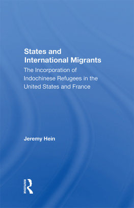 Jeremy Hein - States And International Migrants: The Incorporation Of Indochinese Refugees In The United States And France