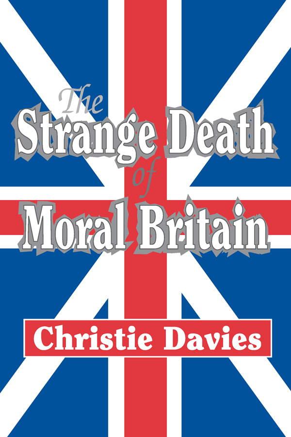 The Strange Death of Moral Britain The Strange Death of Moral - photo 1