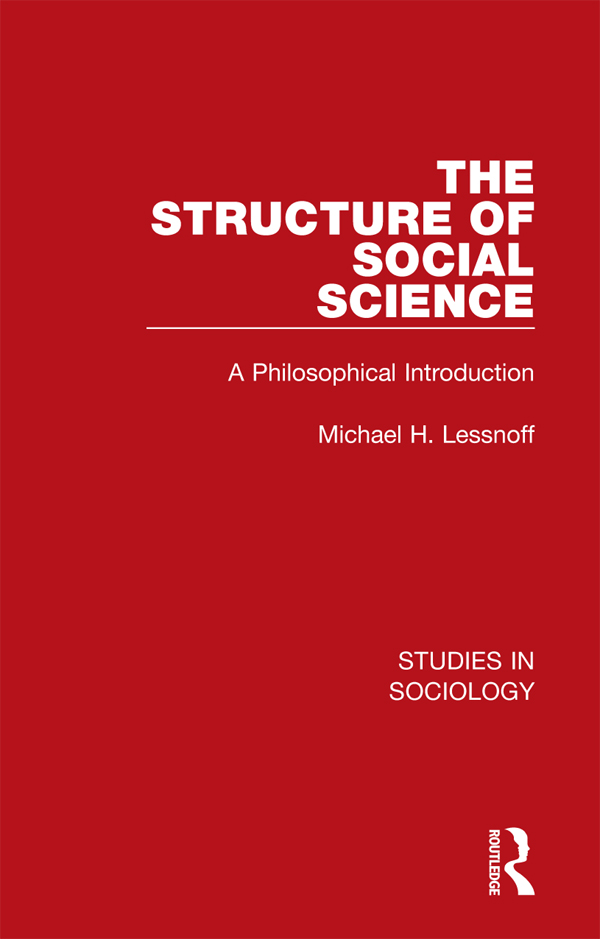 STUDIES IN SOCIOLOGY Volume 6 THE STRUCTURE OF SOCIAL SCIENCE First published - photo 1