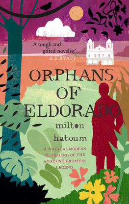 Milton Hatoum Orphans of Eldorado