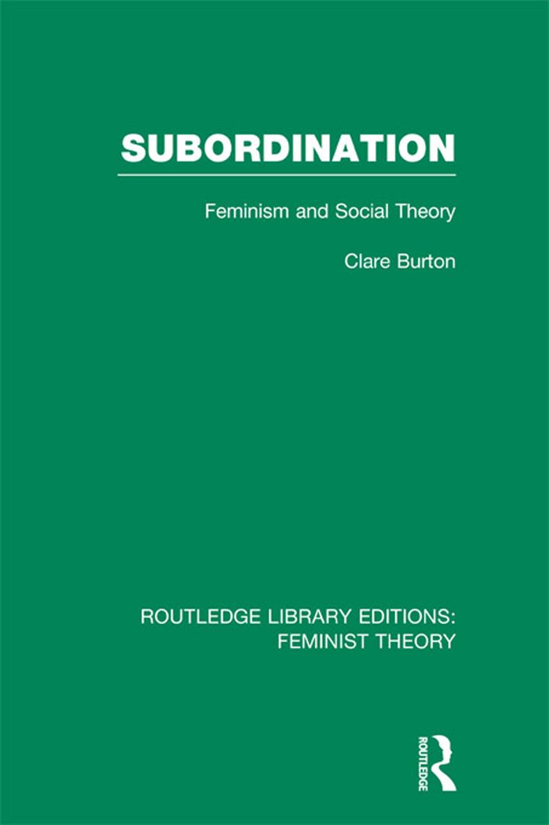 Subordination RLE Feminist Theory Feminism and Social Theory - image 1