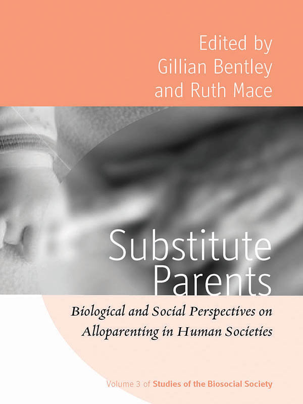 Substitute ParentsStudies of the Biosocial Society General Editor Catherine - photo 1