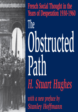 H. Stuart Hughes - The Obstructed Path: French Social Thought in the Years of Desperation 1930-1960