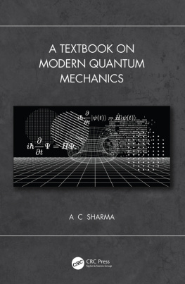 A. C. Sharma - A Textbook on Modern Quantum Mechanics: A Textbook on Modern Quantum Mechanics